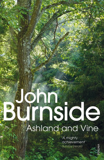 Cover for John Burnside · Ashland &amp; Vine (Paperback Book) (2018)