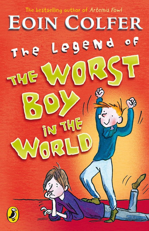 Cover for Eoin Colfer · The Legend of the Worst Boy in the World (Taschenbuch) (2008)