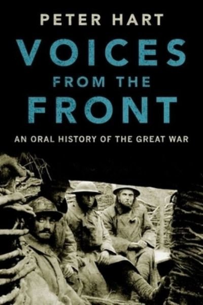 Cover for Peter Hart · Voices from the front an oral history of the Great War (Buch) (2016)