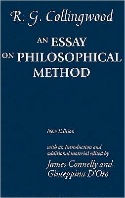 Cover for Collingwood, R. G. ((1889-1943) formerly Waynflete Professor of Metaphysical Philosophy, University of Oxford) · An Essay on Philosophical Method (Paperback Book) [Revised edition] (2008)
