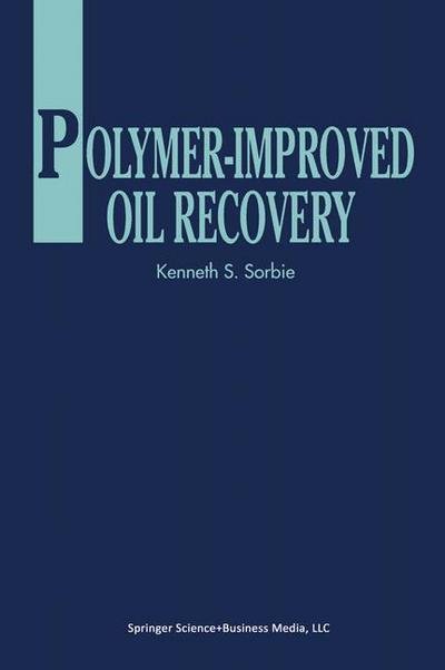 Cover for K.S. Sorbie · Polymer-Improved Oil Recovery (Hardcover Book) [1991 edition] (1991)