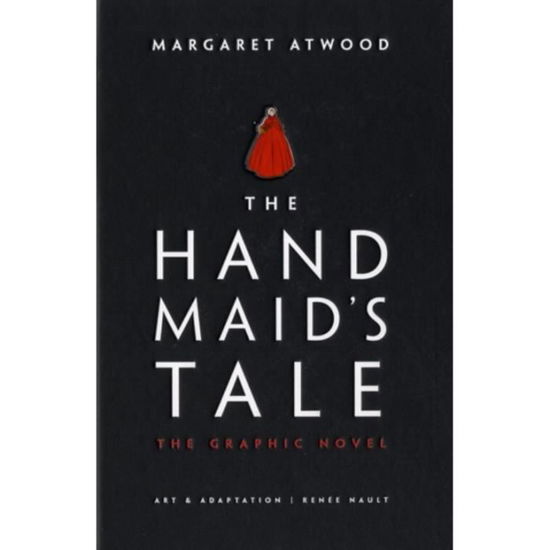 The Handmaid's Tale: The Graphic Novel - Margaret Atwood - Books - Vintage Publishing - 9780224101936 - March 26, 2019