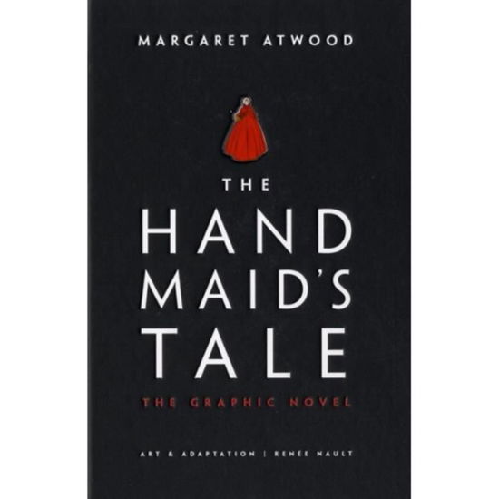 Cover for Margaret Atwood · The Handmaid's Tale: The Graphic Novel (Gebundenes Buch) (2019)