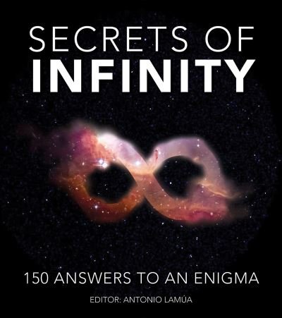 Cover for Antonio Lamua · Secrets of Infinity: 150 Answers to an Enigma (Pocketbok) (2022)