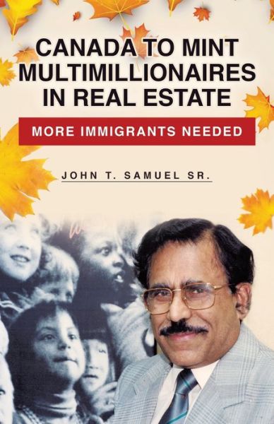 Cover for Sr John T Samuel · Canada to Mint Multimillionaires in Real Estate (Paperback Book) (2021)