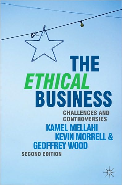 Cover for Kamel Mellahi · The Ethical Business: Challenges and Controversies (Paperback Book) [2nd ed. 2010 edition] (2010)