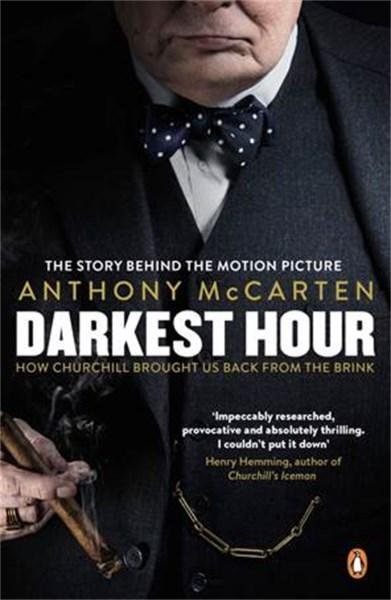 Cover for Anthony McCarten · Darkest Hour: Official Tie-In for the Oscar-Winning Film Starring Gary Oldman (Paperback Book) (2017)