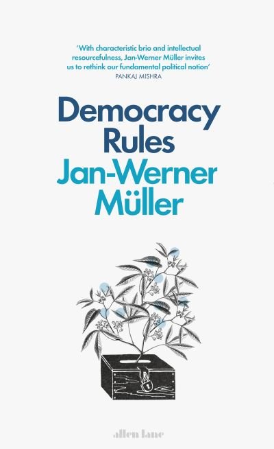 Democracy Rules - Jan-Werner Muller - Livres - Penguin Books Ltd - 9780241382936 - 6 juillet 2021