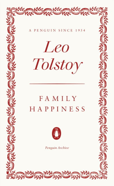 Cover for Leo Tolstoy · Family Happiness - Penguin Archive (Taschenbuch) (2025)