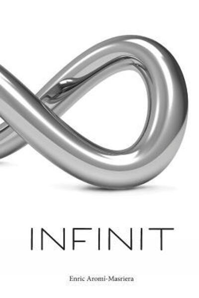 Cover for Enric Aromi · Infinit (Pocketbok) (2018)