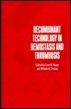 Cover for Recombinant Technology in Hemostasis and Thrombosis (Advances in Experimental Medicine &amp; Biology) (Hardcover Book) (1991)