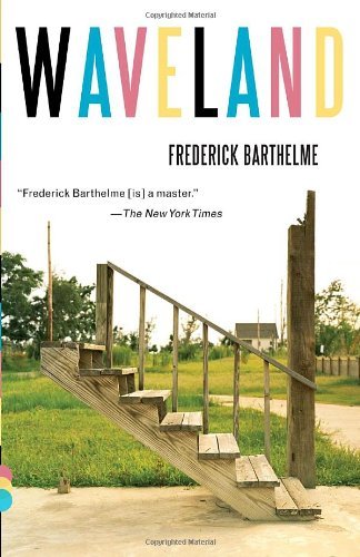 Cover for Frederick Barthelme · Waveland (Vintage Contemporaries) (Paperback Book) [1 Reprint edition] (2010)