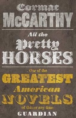 Cover for Cormac McCarthy · All the Pretty Horses - Border Trilogy (Pocketbok) (2010)