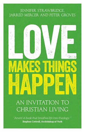 Cover for Jarred Mercer · Love Makes Things Happen An Invitation to Christian Living (Buch) (2022)