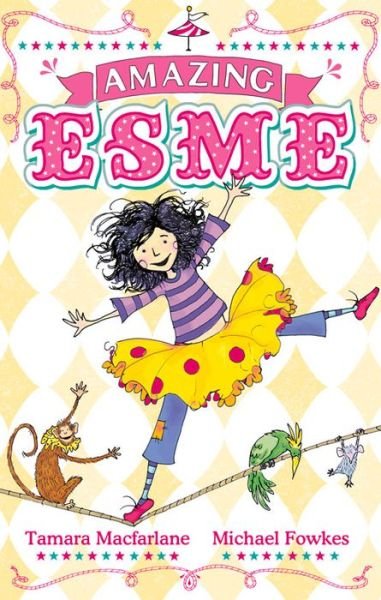 Cover for Tamara Macfarlane · Amazing Esme: Book 1 - Amazing Esme (Taschenbuch) (2013)