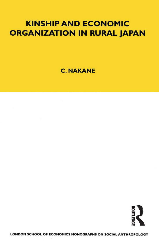 Cover for Chie Nakane · Kinship and Economic Organisation in Rural Japan - LSE Monographs on Social Anthropology (Paperback Book) (2021)