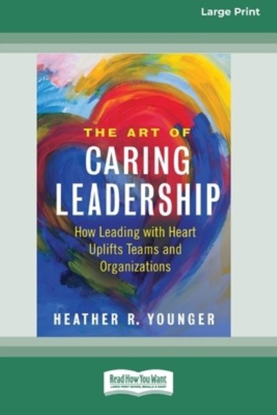 Cover for Heather R. Younger · Art of Caring Leadership (Book) (2021)