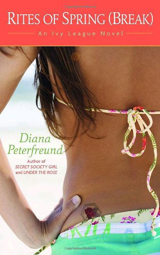 Cover for Diana Peterfreund · Rites of Spring (Break) (Ivy League) (Paperback Book) (2008)