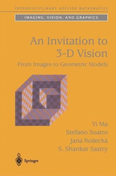 Cover for Yi Ma · An Invitation to 3 D Vision (Bog) [1st ed. 2004. Corr. 2nd printing 2005 edition] (2003)