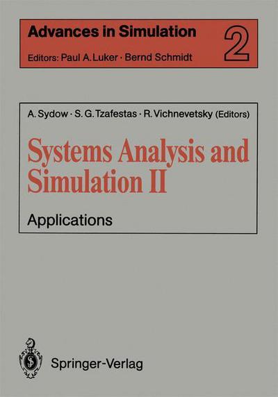 Systems Analysis and Simulation II: Applications Proceedings of the International Symposium held in Berlin, September 12-16, 1988 - Advances in Simulation - Spyros G. Tzafestas - Livros - Springer-Verlag New York Inc. - 9780387970936 - 1 de novembro de 1989
