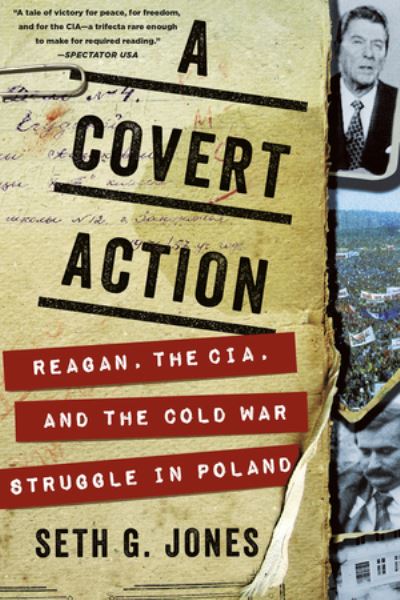 Cover for Seth G. Jones · A Covert Action - Reagan, the CIA, and the Cold War Struggle in Poland (Book) (2020)