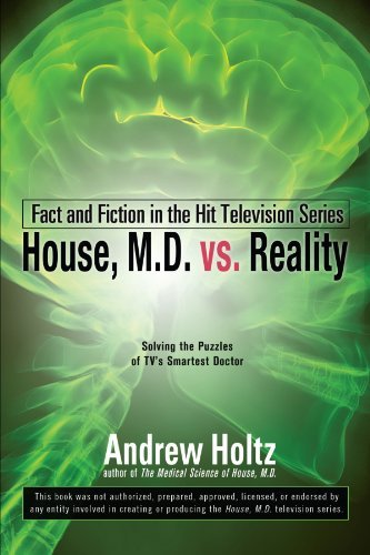 Cover for Andrew Holtz · House M.d. vs. Reality: Fact and Fiction in the Hit Television Series (Paperback Bog) (2011)
