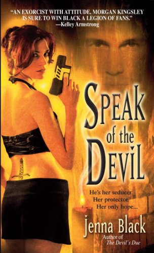 Cover for Jenna Black · Speak of the Devil (Morgan Kingsley, Exorcist, Book 4) (Paperback Book) [First Printing edition] (2009)