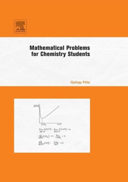 Cover for Pota, Gyorgy (Institute of Physical Chemistry &lt;br&gt;University of Debrecen, Debrecen, Hungary) · Mathematical Problems for Chemistry Students (Pocketbok) (2006)