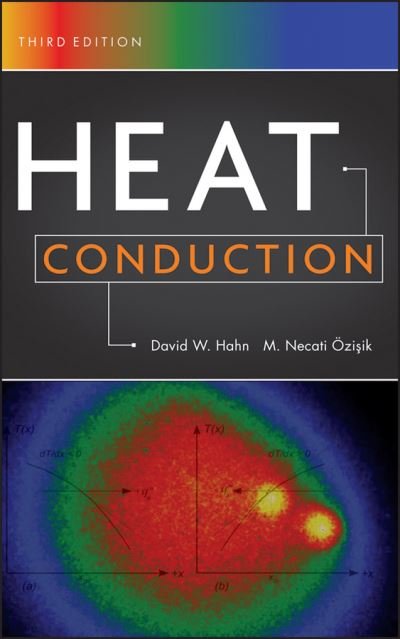 Cover for Hahn, David W. (is the Know T. Millsaps Professor of Mechnical Engineering at the University of Florida - Gainesville) · Heat Conduction (Gebundenes Buch) (2012)