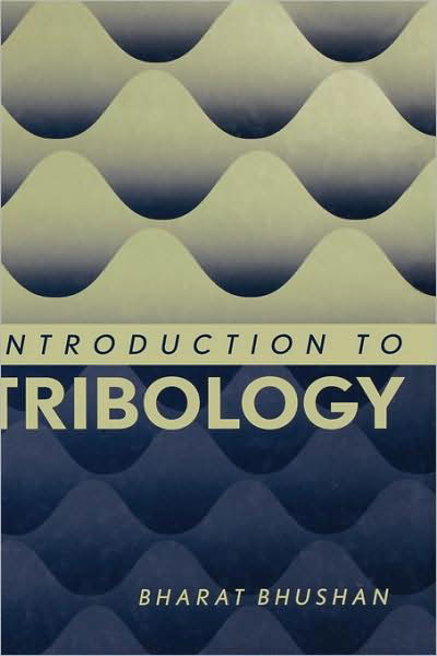 Introduction to Tribology - Bharat Bhushan - Books - John Wiley & Sons Inc - 9780471158936 - August 1, 2002