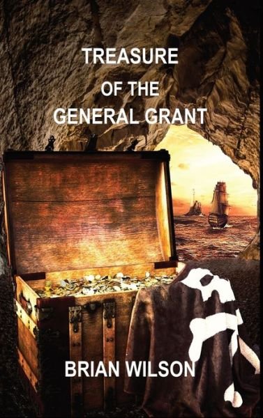 Cover for Brian Wilson · Treasure of the General Grant (Hardcover Book) (2020)