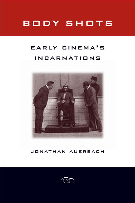 Cover for Jonathan Auerbach · Body Shots: Early Cinema’s Incarnations (Paperback Book) (2007)