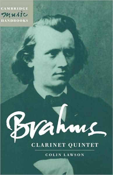 Cover for Lawson, Colin (Goldsmiths College, University of London) · Brahms: Clarinet Quintet - Cambridge Music Handbooks (Hardcover Book) (1998)