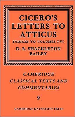 Cover for Marcus Tullius Cicero · Cicero: Letters to Atticus: Volume 7, Indexes 1-6 - Cambridge Classical Texts and Commentaries (Paperback Book) (2004)