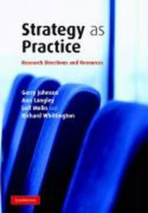 Strategy as Practice: Research Directions and Resources - Johnson, Gerry (Lancaster University) - Books - Cambridge University Press - 9780521862936 - August 2, 2007
