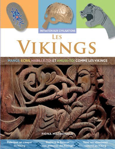 Cover for Fiona Macdonald · Les Vikings (Initiation Aux Civilisations) (French Edition) (Paperback Book) [French edition] (2009)