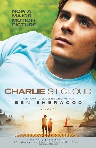 Cover for Ben Sherwood · Charlie St. Cloud: a Novel (Paperback Bog) (2010)