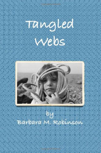 Cover for Barbara M. Robinson · Tangled Webs (Paperback Book) (2009)