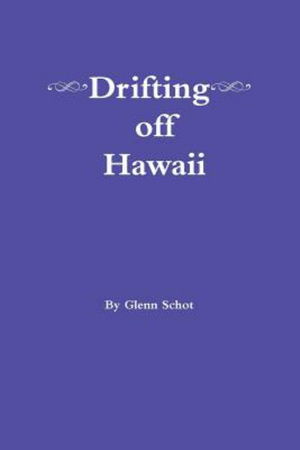 Cover for Glenn Schot · Drifting Off Hawaii (Paperback Book) (2010)