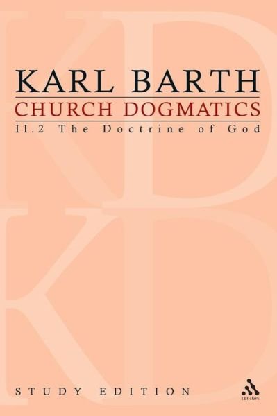 Church Dogmatics Study Edition 11: The Doctrine of God II.2 A§ 34-35 - Church Dogmatics - Karl Barth - Books - Bloomsbury Publishing PLC - 9780567105936 - July 22, 2010