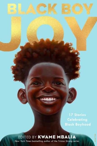 Cover for Kwame Mbalia · Black Boy Joy (Hardcover bog) (2021)