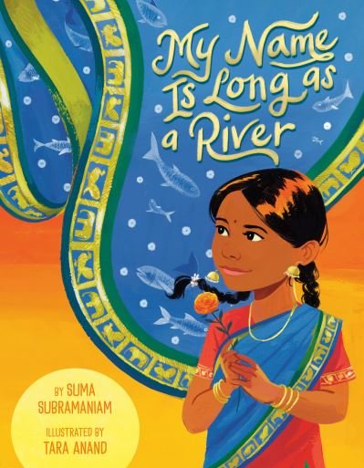 My Name Is Long as a River - Suma Subramaniam - Books - Penguin Putnam Inc - 9780593522936 - May 28, 2024