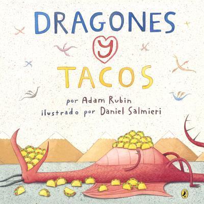 Cover for Adam Rubin · Dragones Y Tacos (Hardcover Book) (2015)