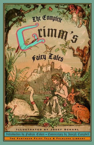 Cover for Wilhelm · The Complete Grimm's Fairy Tales (Turtleback School &amp; Library Binding Edition) (Pantheon Fairy Tale &amp; Folklore Library (Pb)) (Gebundenes Buch) (1976)