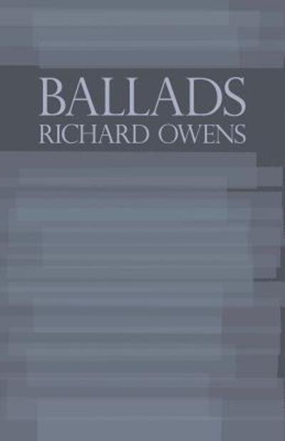Cover for Richard Owens · Ballads (Paperback Book) (2015)