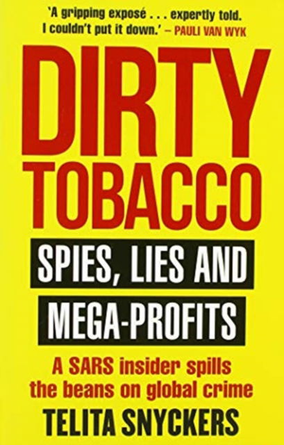 Cover for Telita Snyckers · Dirty Tobacco: Spies, Lies and Mega-Profits (Taschenbuch) (2020)