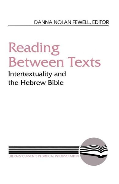 Cover for Danna Nolan Fewell · Reading Between Texts: Intertextuality and the Hebrew Bible (Taschenbuch) (1992)