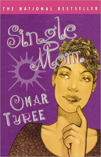 Cover for Omar Tyree · Single Mom: a Novel (Taschenbuch) (1999)