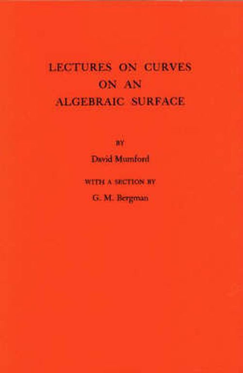 Cover for Mumford, David, QC · Lectures on Curves on an Algebraic Surface. (AM-59), Volume 59 - Annals of Mathematics Studies (Paperback Book) (1966)