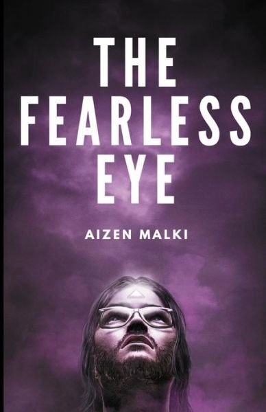 Cover for Aizen Malki · The Fearless Eye (Paperback Book) (2018)